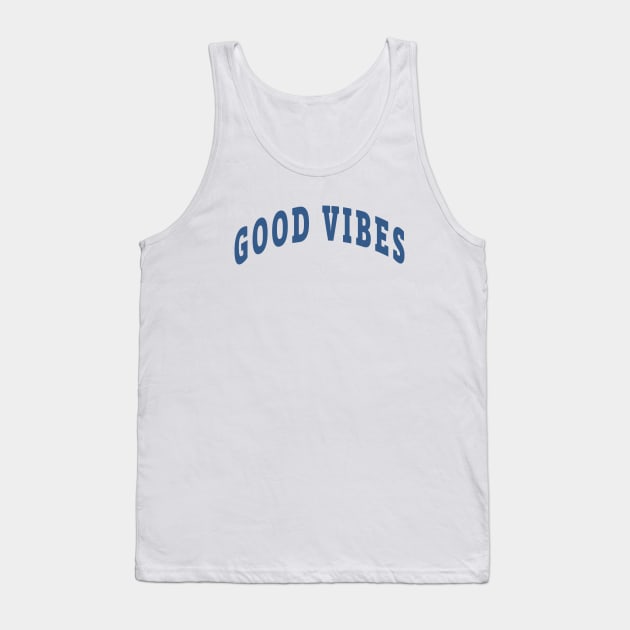 Good Vibes Capital Tank Top by lukassfr